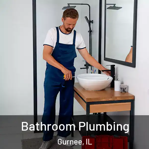 Bathroom Plumbing Gurnee, IL