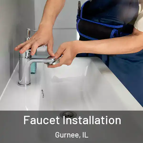  Faucet Installation Gurnee, IL