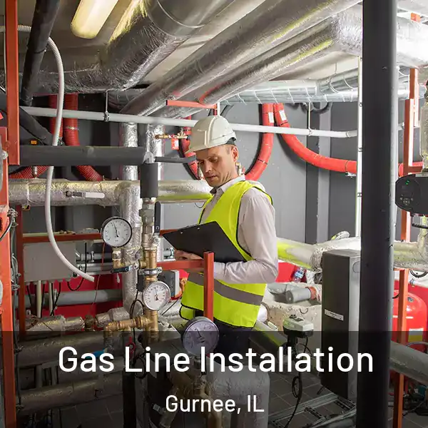  Gas Line Installation Gurnee, IL