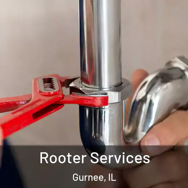  Rooter Services Gurnee, IL