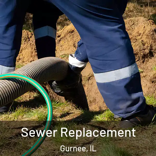  Sewer Replacement Gurnee, IL