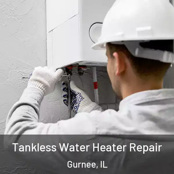  Tankless Water Heater Repair Gurnee, IL